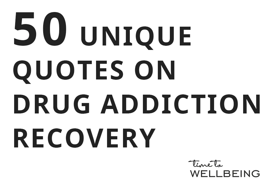 50 Unique quotes on drug addiction recovery